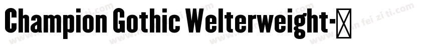 Champion Gothic Welterweight字体转换